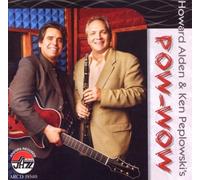 Howard Alden - Pow Wow with Ken Peplowski by Howard Alden (2008-01-08)