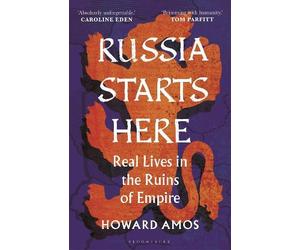 Howard Amos Russia Starts Here (Copertina rigida)