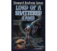 Howard Andrew Jones Lord of a Shattered Land (Tascabile) Chronicles of Hanuvar