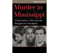 Howard Ball Murder in Mississippi (Copertina rigida)