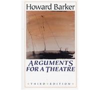 Howard Barker Arguments for a Theatre (Tascabile)
