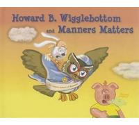 Howard Binkow Reverend Howard B. Wigglebottom and Manners Mat (Copertina rigida)