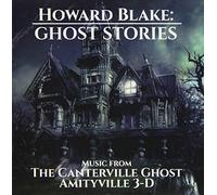 Howard Blake - Ghost Stories: Canterville Ghost & Amityville 3d