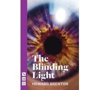 Howard Brenton The Blinding Light (Tascabile) NHB Modern Plays