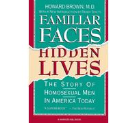 Howard Brown Familiar Faces Hidden Lives: The Story of Homosexual Me (Tascabile)