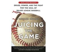 Howard Bryant Juicing the Game (Tascabile)