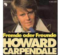 HOWARD CARPENDALE - HOWARD CARPENDALE / Fremde oder Freunde / Die Straßen meiner Kindheit / 1976 / Bildhülle / EMI # 1C006-31631 / Deutsche Pressung / 7" Vinyl Single Schallplatte