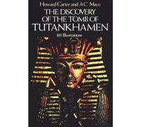 Howard Carter A C Mace The Discovery of the Tomb of Tutankhamen (Tascabile)