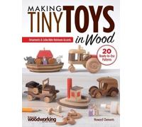 Howard Clements Making Tiny Toys in Wood (Tascabile)
