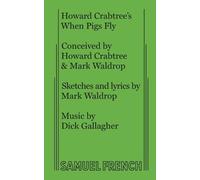Howard Crabtree Mark Waldrop Dick Galla Howard Crabtree's When Pigs (Tascabile)
