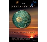 Howard Crowhurst The Nebra Sky Disc (Tascabile)