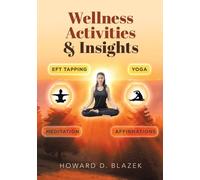 Howard D Blazek Wellness Activities & Insights (Tascabile)