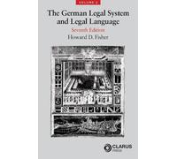 Howard D Fisher The German Legal System and Legal Language Volume 2 (Tascabile)