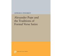 Howard D. Weinb Alexander Pope and the Traditions of Formal Verse Sa (Tascabile)