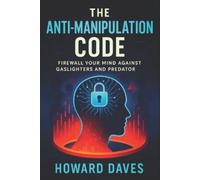 Howard Daves The Anti-Manipulation Code (Tascabile) Book Series by Howard Daves