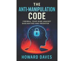 Howard Daves The Anti-Manipulation Code (Tascabile) Book Series by Howard Daves