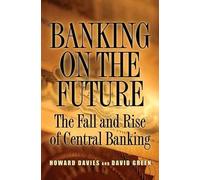 Howard Davies David W. Green Banking on the Future (Copertina rigida)