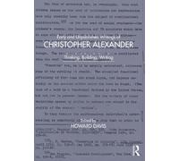 Howard Davis Early and Unpublished Writings of Christopher Alexander (Tascabile)