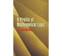 Howard Delong A Profile of Mathematical Logic (Tascabile)