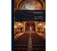 Howard Duffield Richard Wagner Parsifal (Tascabile)