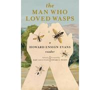 Howard E Evans The Man Who Loved Wasps (Tascabile)