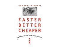 Howard E. McCurdy Faster, Better, Cheaper (Tascabile) New Series in NASA History