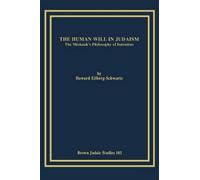 Howard, Eilberg-Schwartz The Human Will in Judaism (Tascabile)
