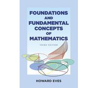 Howard Eves Foundations and Fundamental Concepts of Mathematics (Tascabile)