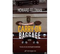 Howard Feldman Carry-On Baggage (Tascabile)