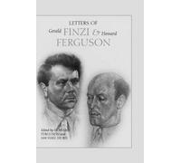 Howard Ferguson Letters of Gerald Finzi and Howard Ferguson (Copertina rigida)