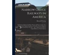 Howard Fleming Narrow Gauge Railways in America [microform] (Tascabile)