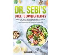 Howard Fuller Dr. Sebi's Guide to Conquer Herpes (Tascabile)