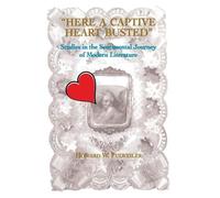 Howard Fulweiler Here a Captive Heart Busted (Copertina rigida)