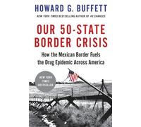 Howard G. Buffett Our 50-State Border Crisis (Tascabile)