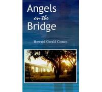 Howard Gerald Comen Angels on the Bridge (Tascabile)