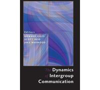 Howard Giles The Dynamics of Intergroup Communication (Tascabile)
