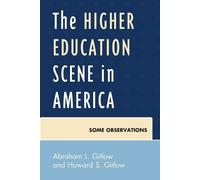 Howard Gitlow Abraham Gitlow The Higher Education Scene in America (Tascabile)
