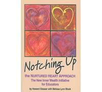 Howard Glasser Notching Up the Nurtured Heart Approach (Tascabile)