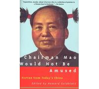 Howard Goldblatt Chairman Mao Would Not Be Amused (Tascabile)