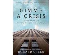 Howard Green Gimme a Crisis (Copertina rigida)
