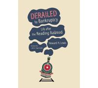 Howard H. Lewis Derailed by Bankruptcy (Copertina rigida)