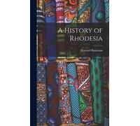 Howard Hensman A History of Rhodesia (Copertina rigida)