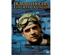 Howard Hughes: the Real Aviator