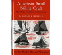 Howard I. Chapelle American Small Sailing Craft (Copertina rigida)