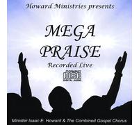 Howard, Isaac E. Minister & The Combined Gospel Cho - Mega Praise
