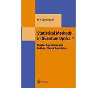 Howard J. Carmichael Statistical Methods in Quantum Optics 1 (Copertina rigida)