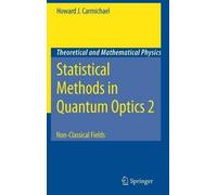 Howard J. Carmichael Statistical Methods in Quantum Optics 2 (Copertina rigida)