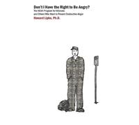 Howard J Lipke Don't I Have the Right to Be Angry? (Tascabile)