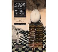 Howard J. Wiarda Divided America on the World Stage (Tascabile)