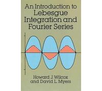 Howard J. Wilcox R An Introduction to Lebesgue Integration and Four (Tascabile)